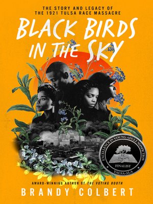 cover image of Black Birds in the Sky: the Story and Legacy of the 1921 Tulsa Race Massacre